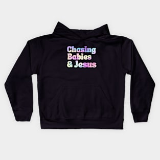 Chasing Babies and Jesus Kids Hoodie